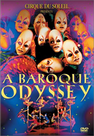 Cirque du Soleil - A Baroque Oddysey (1994)