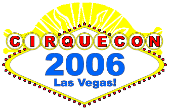 CirqueCon 2006: Las Vegas
